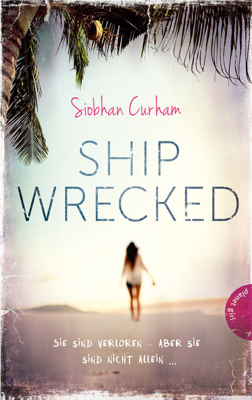 {Rezension} Shipwrecked (Shipwrecked #1) | Siobhan Curham