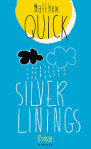 Matthew Quick - Silver Linings