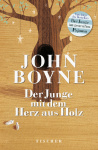 John Boyne - Der Junge mit dem Herz aus Holz