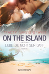 On the Island Liebe die nicht sein darf von Tracey Garvis Graves